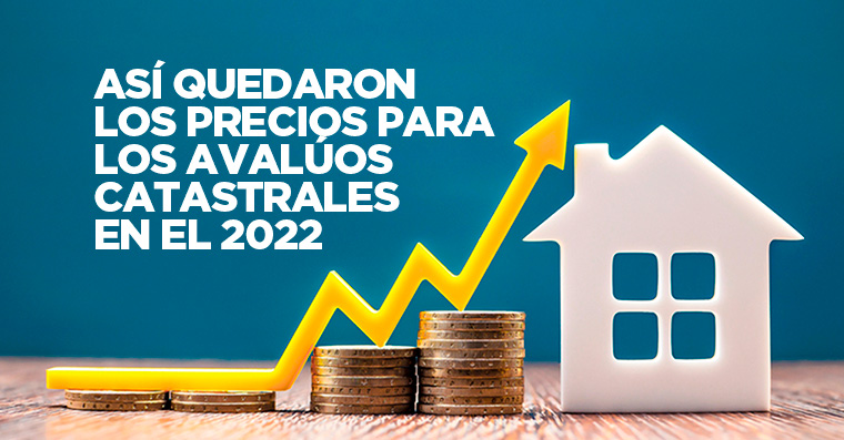 Precio de predios y avalúos catastrales aumenta el 3% en el 2022