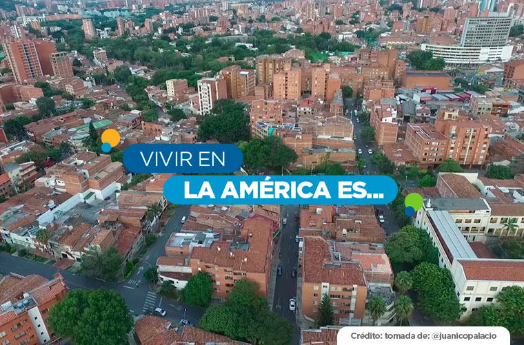 Guía de barrio La América - Barrios en Medellín | Ciencuadras