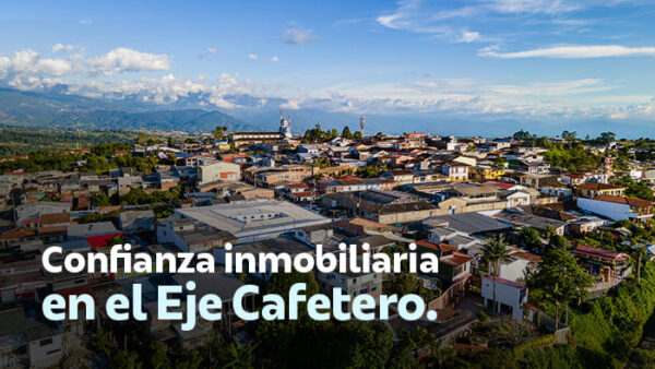 Conoce las Inmobiliarias en el Eje Cafetero que mas recomiendan