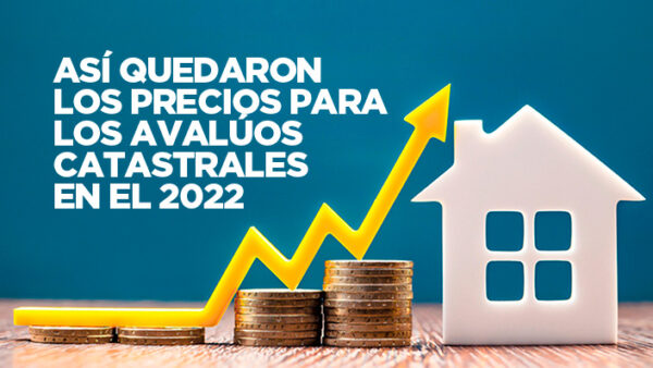 Precio de predios y avalúos catastrales aumenta el 3% en el 2022